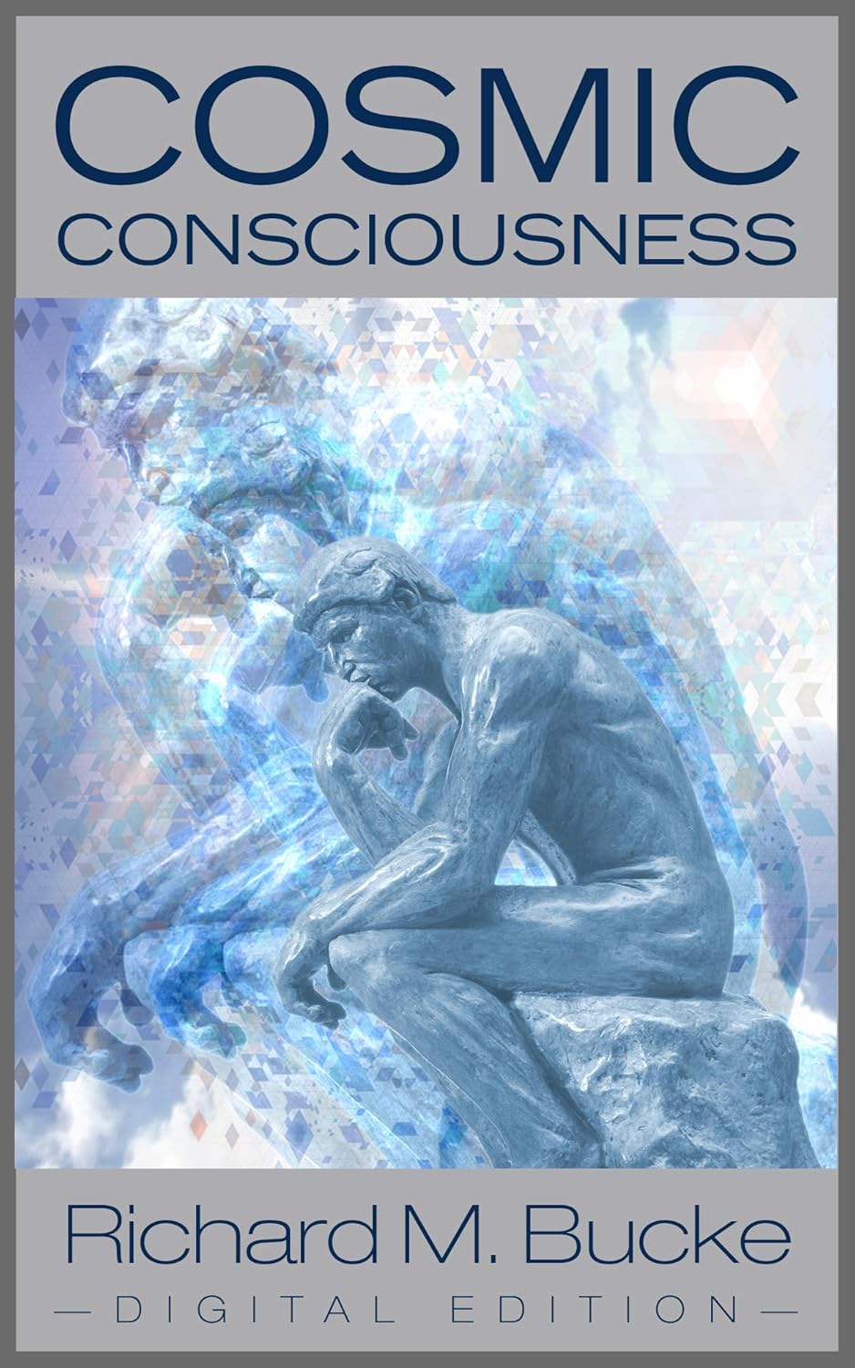 Cover of Cosmic Consciousness: A Study in the Evolution of the Human Mind