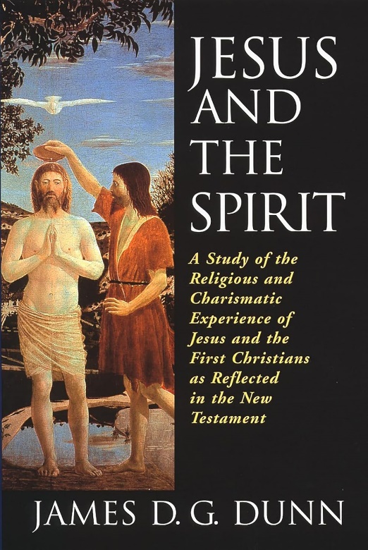 Cover of Jesus and the Spirit: A Study of the Religious and Charismatic Experience of Jesus and the First Christians